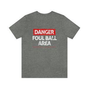 Danger: Foul Ball Area