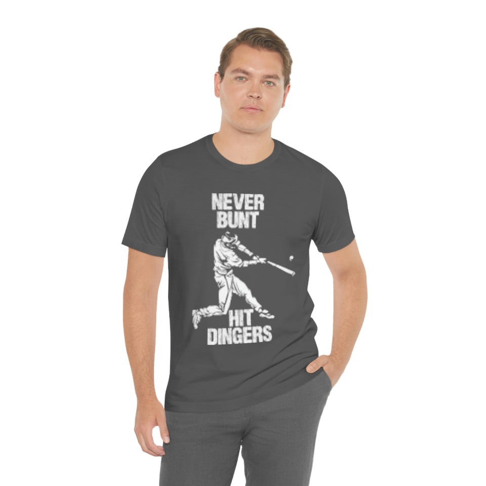 Never Bunt - Hit Dingers T-Shirt