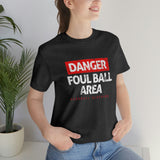 Danger: Foul Ball Area