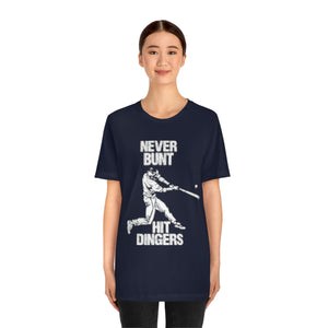 Never Bunt - Hit Dingers T-Shirt