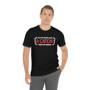 Wanna Have A Catch?