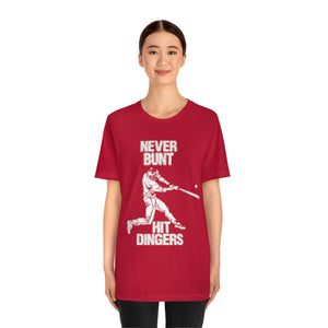 Never Bunt - Hit Dingers T-Shirt