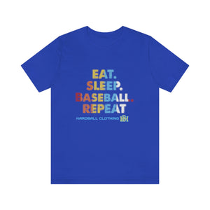 Eat. Sleep. Baseball. Repeat.