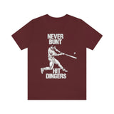 Never Bunt - Hit Dingers T-Shirt