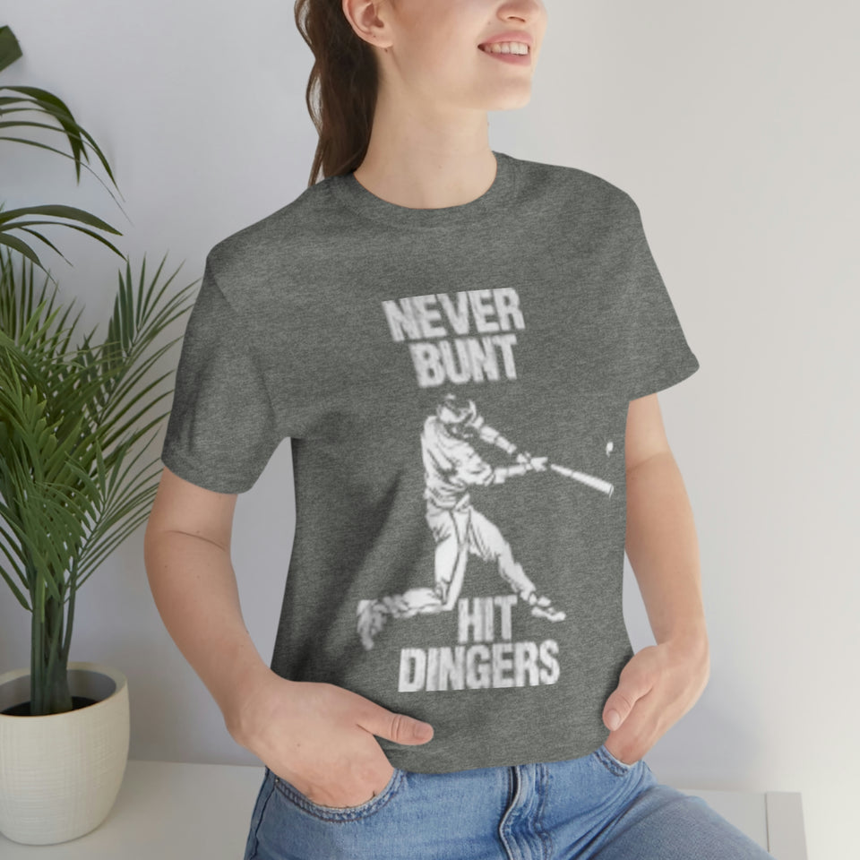 Never Bunt - Hit Dingers T-Shirt