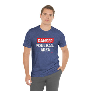 Danger: Foul Ball Area