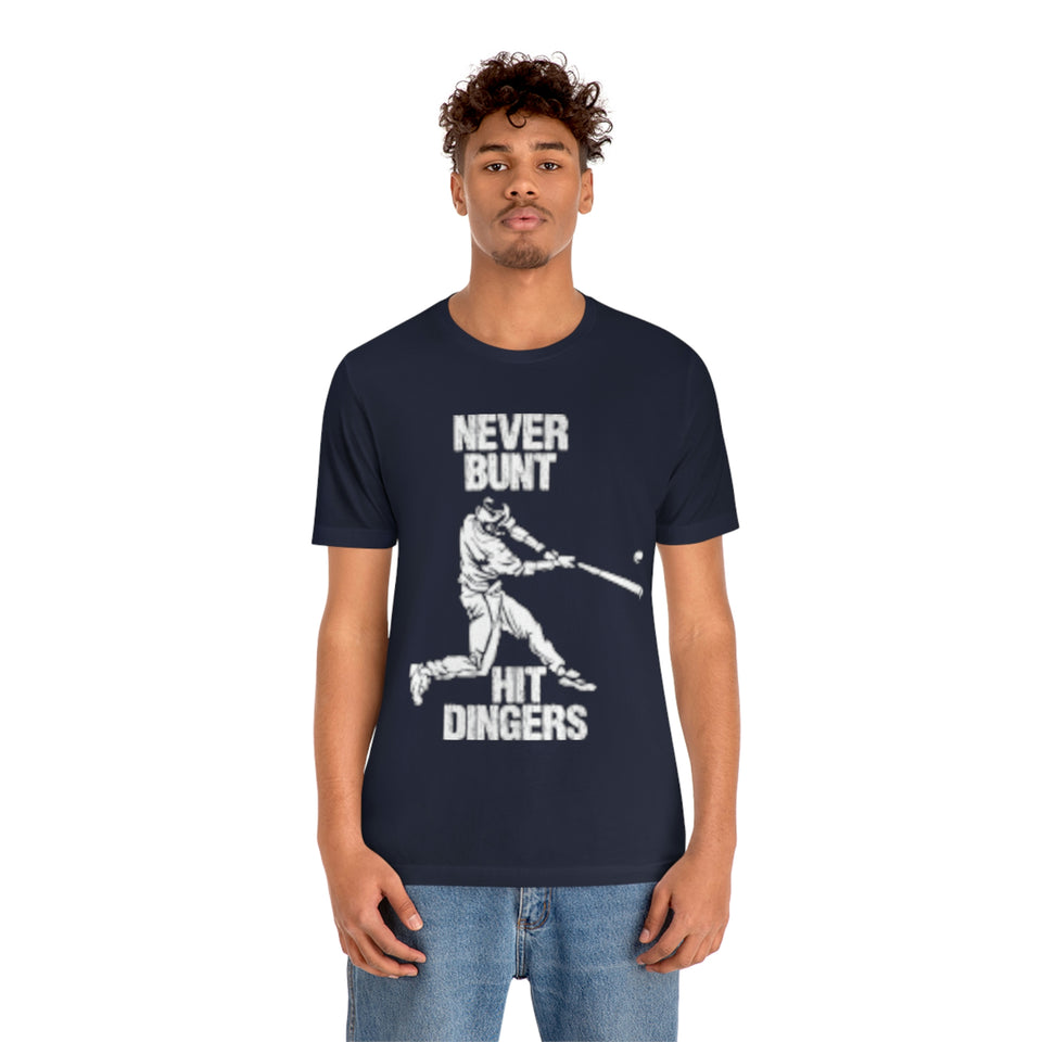 Never Bunt - Hit Dingers T-Shirt