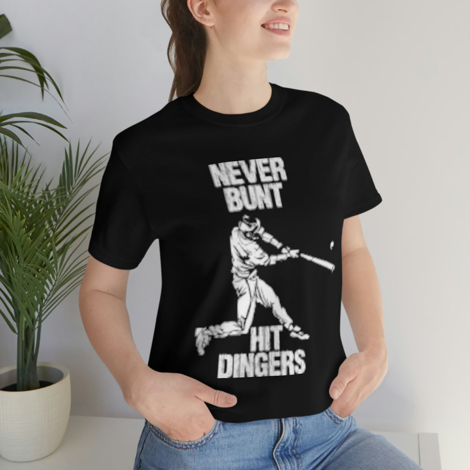 Never Bunt - Hit Dingers T-Shirt