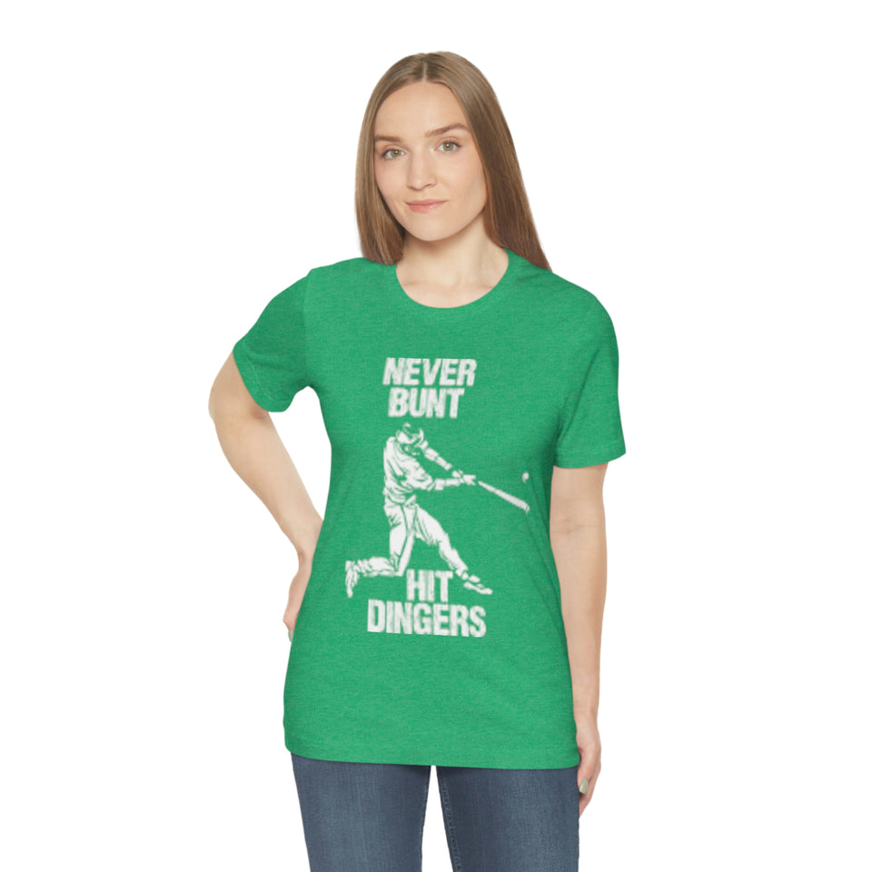 Never Bunt - Hit Dingers T-Shirt