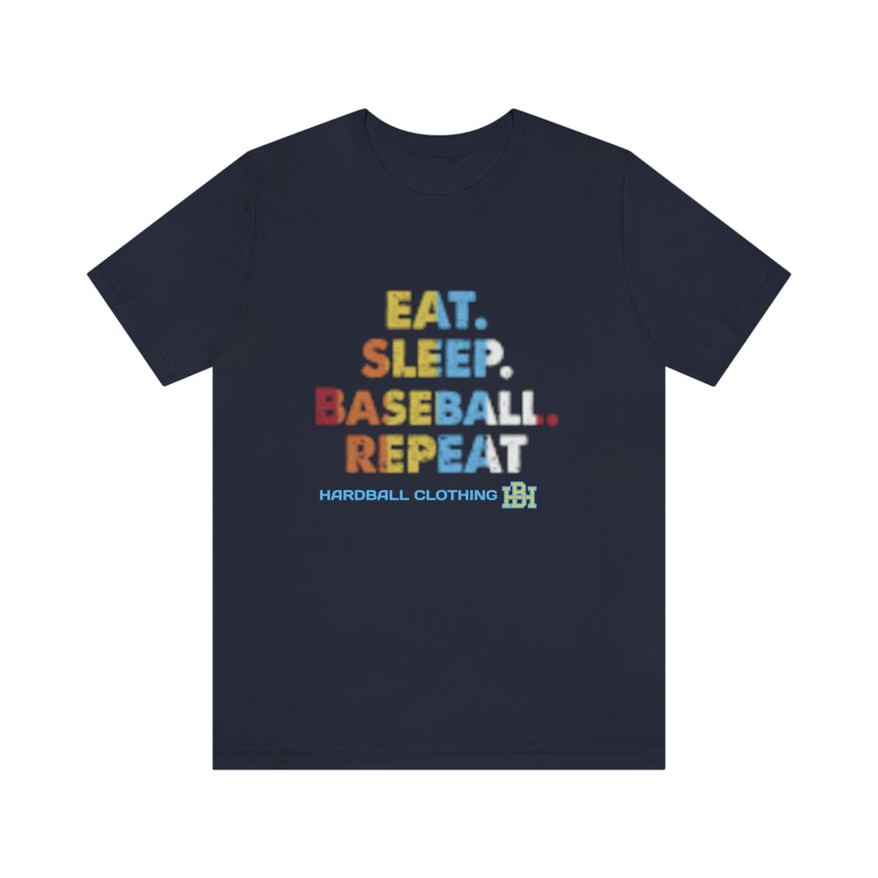 Eat. Sleep. Baseball. Repeat.