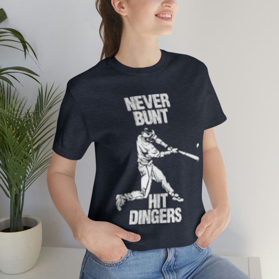 Never Bunt - Hit Dingers T-Shirt