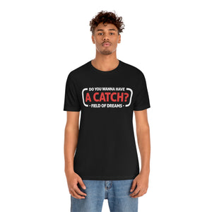 Wanna Have A Catch?