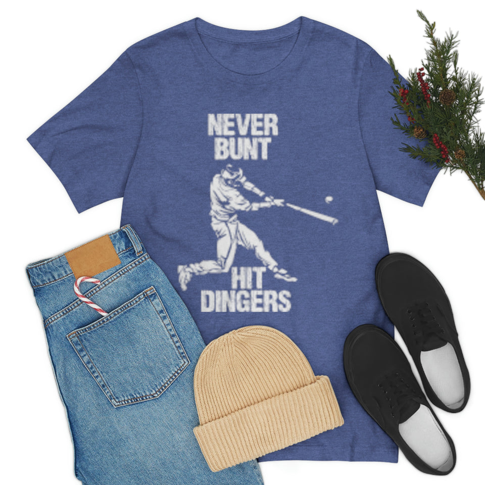 Never Bunt - Hit Dingers T-Shirt