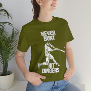 Never Bunt - Hit Dingers T-Shirt