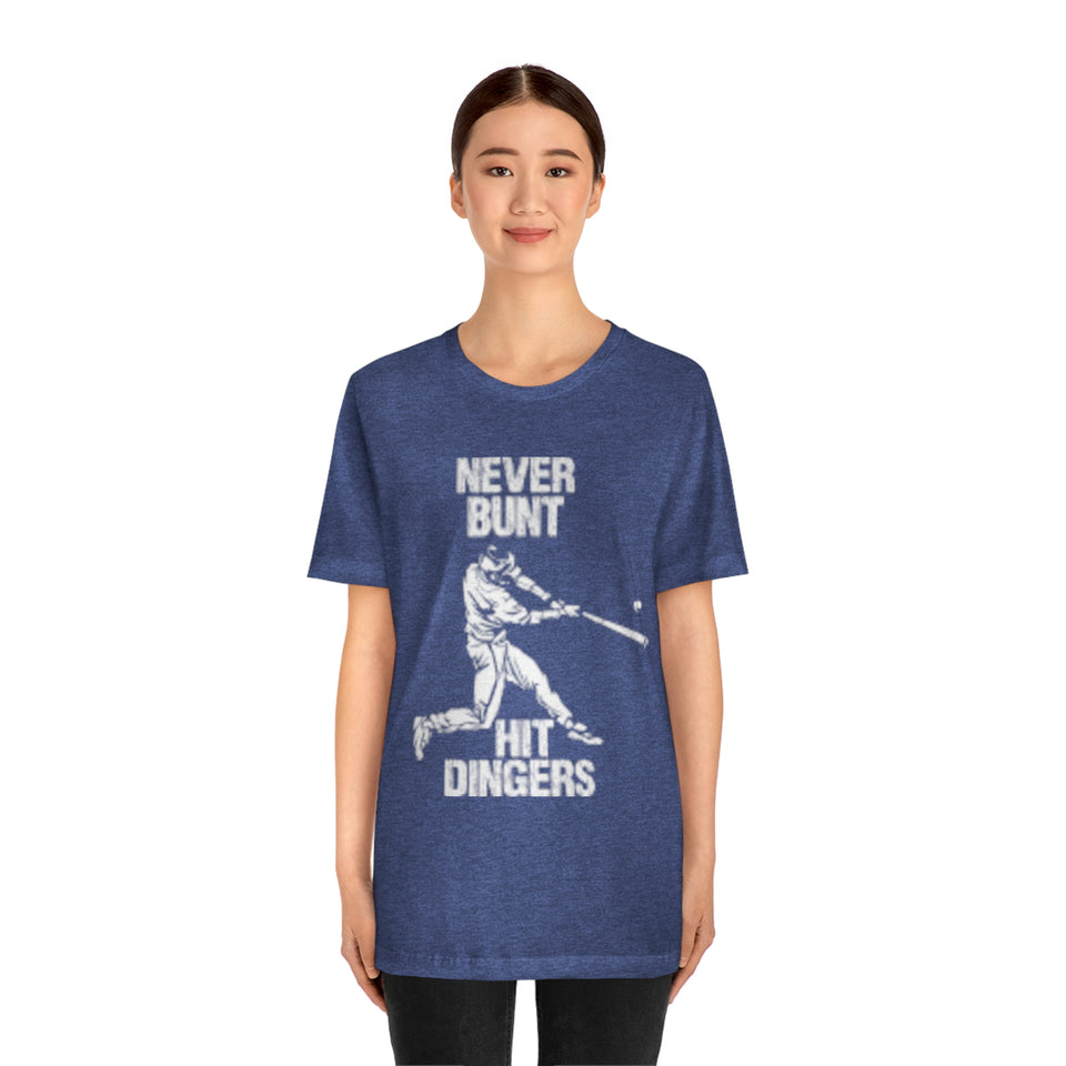 Never Bunt - Hit Dingers T-Shirt